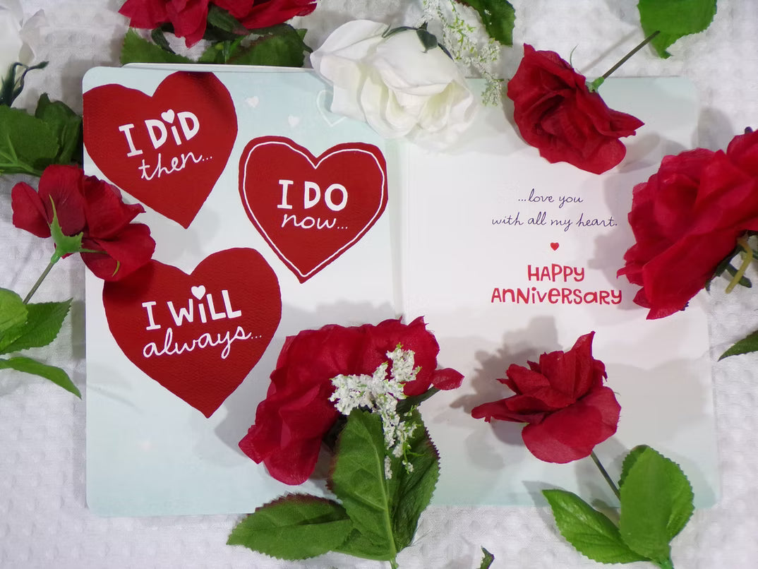 Anniversary card that says "I Did Then, I Do Now, I Will Always"
